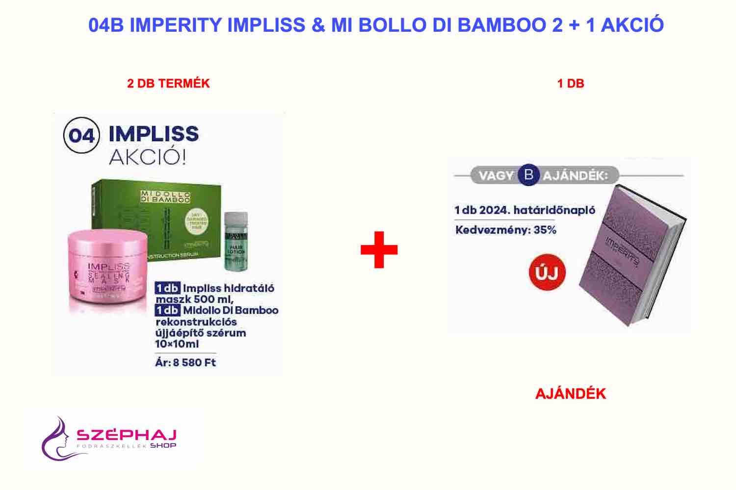 04B IMPERITY IMPLISS 2+1 AKCIÓ