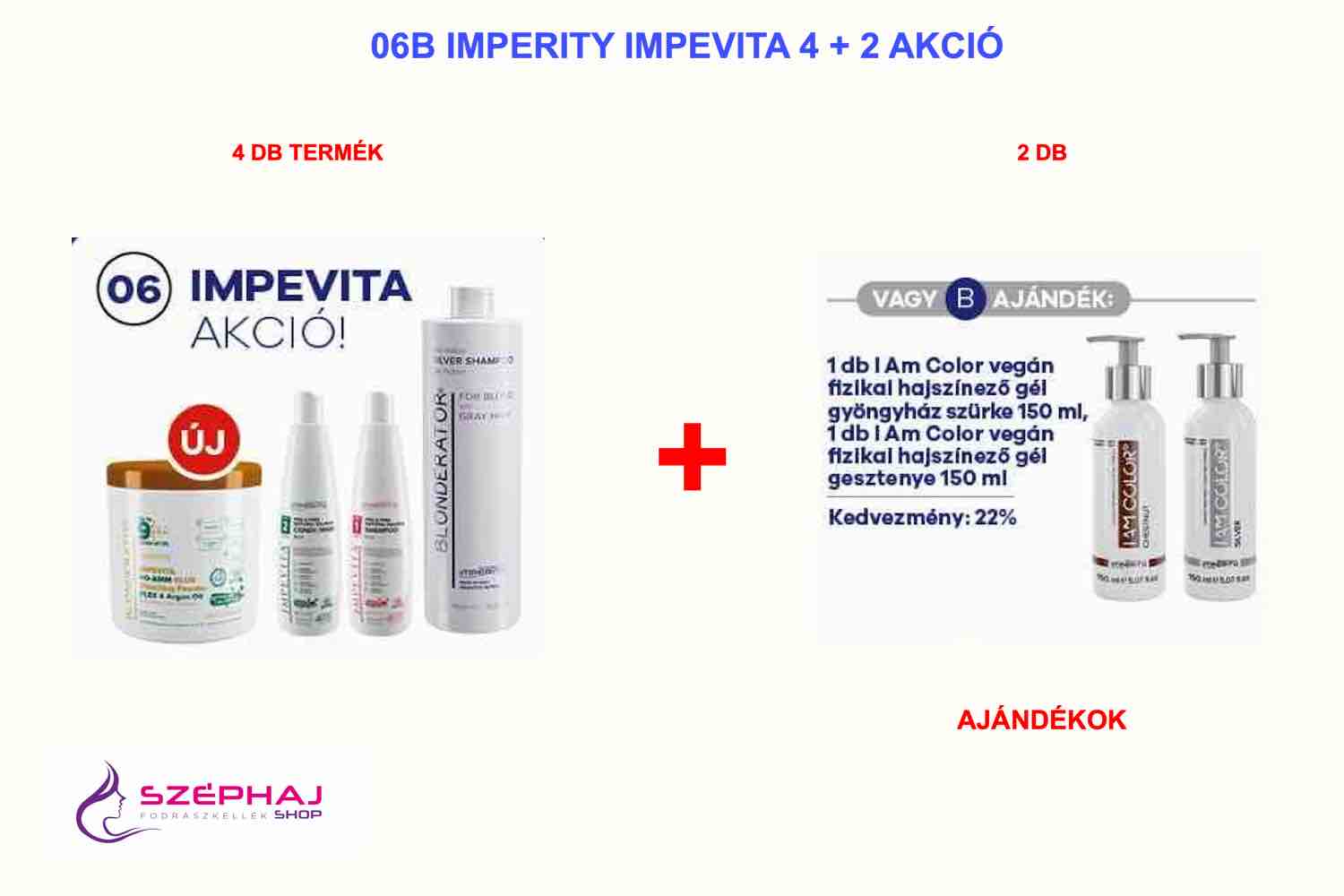 06B IMPERITY IMPEVITA 4+2 AKCIÓ