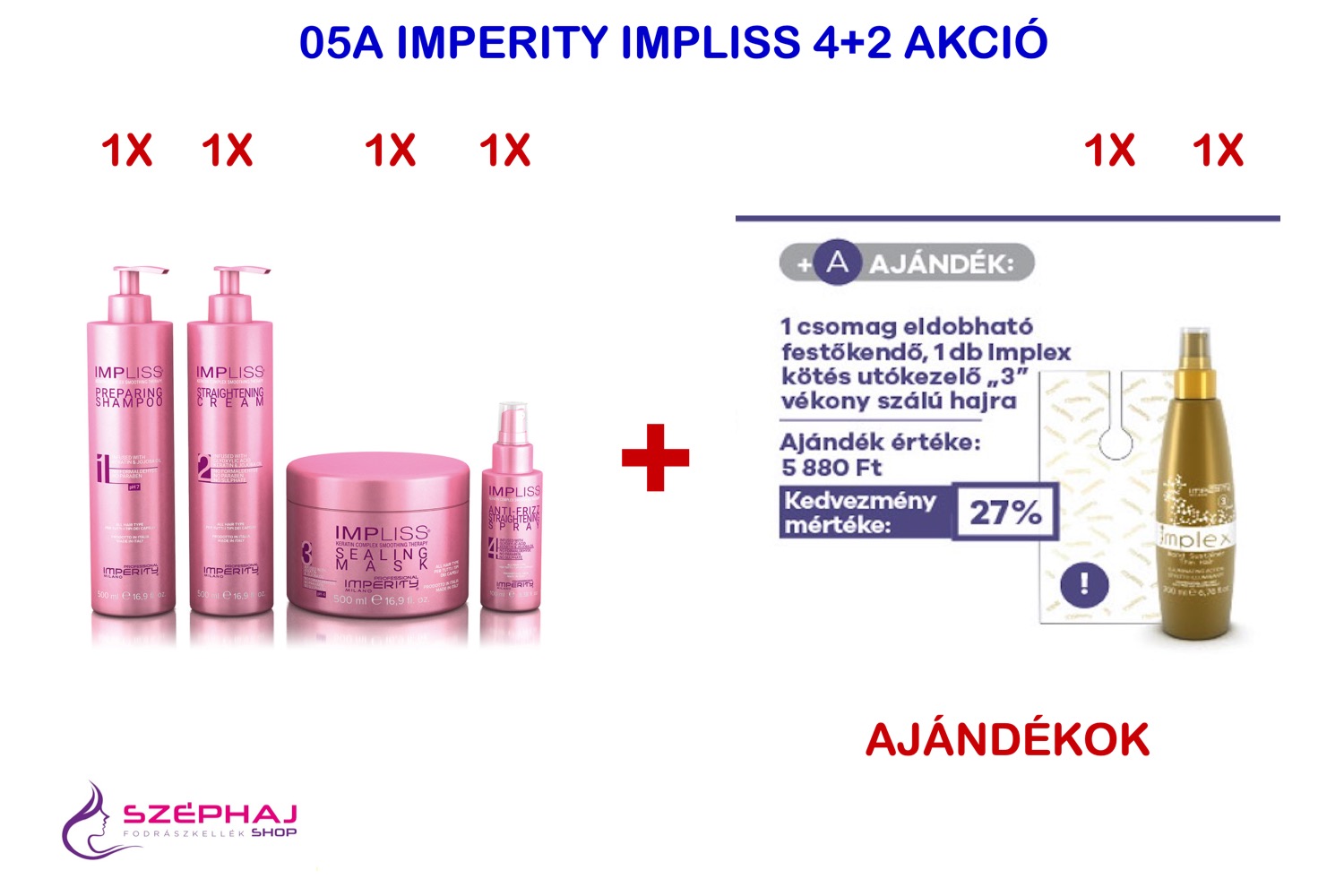 05A IMPERITY IMPLISS 4+2 Akciós Csomag